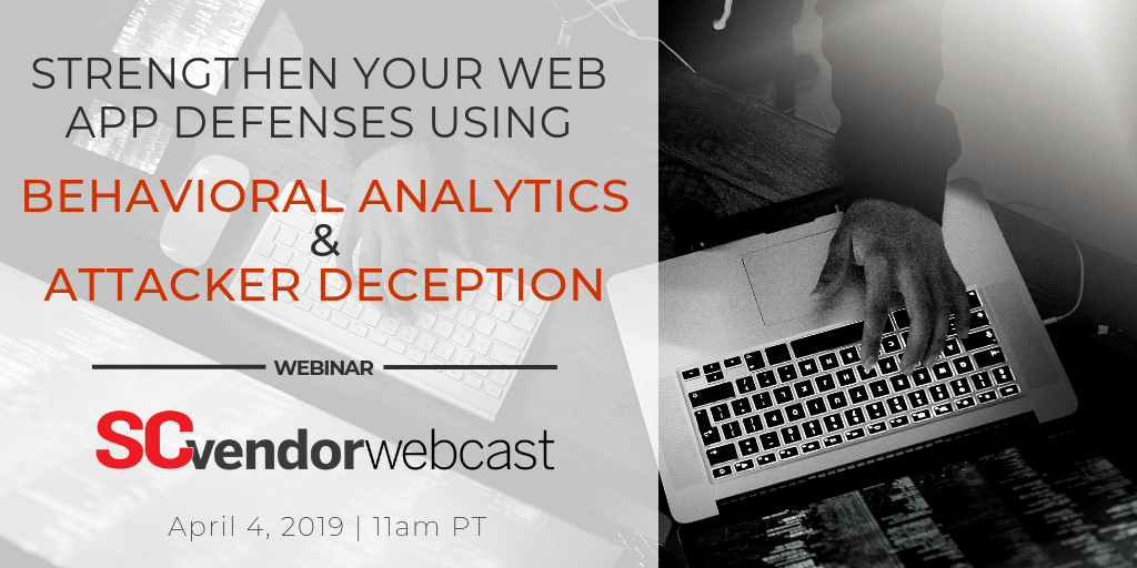 Register to Watch an Upcoming Webinar on Using Behavioral Analytics and Attacker Deception Techniques