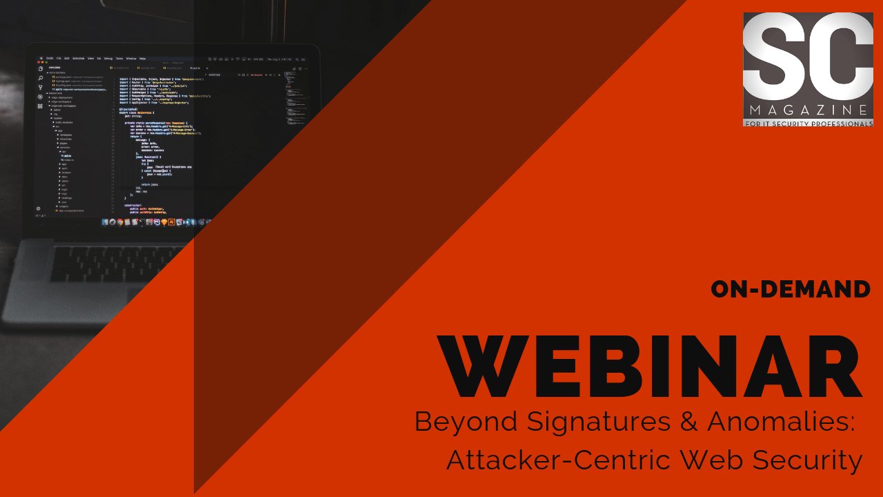 Beyond Signatures & Anomalies Webinar: Attacker-Centric Web Security
